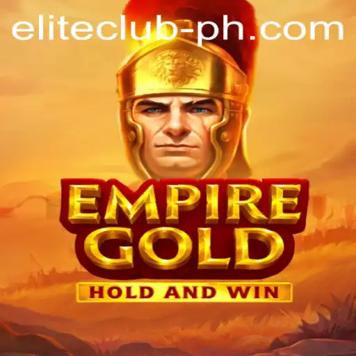 EmpireGold - Introduction to the ELITE CLUB Experience