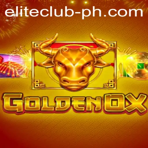 GoldenOx: Discover the Excitement of ELITE CLUB's Latest Gaming Sensation